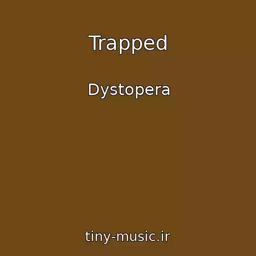 کاور آهنگ Trapped از Dystopera