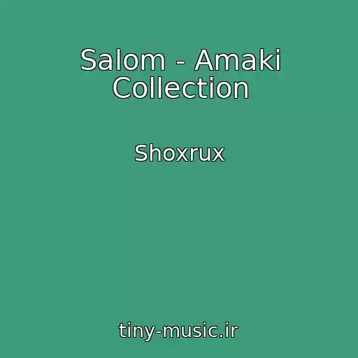 کاور آهنگ Salom - Amaki Collection از Shoxrux