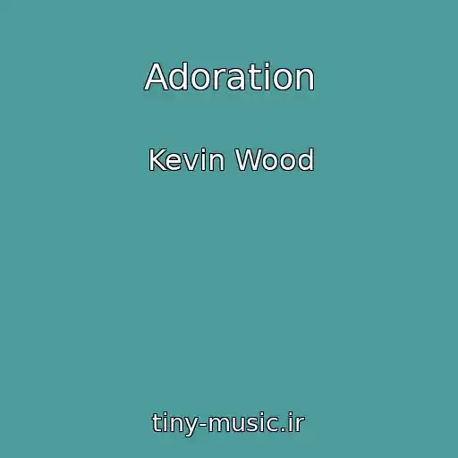 کاور آهنگ Adoration از Kevin Wood