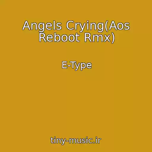 کاور آهنگ Angels Crying(Aos Reboot Rmx) از E-Type