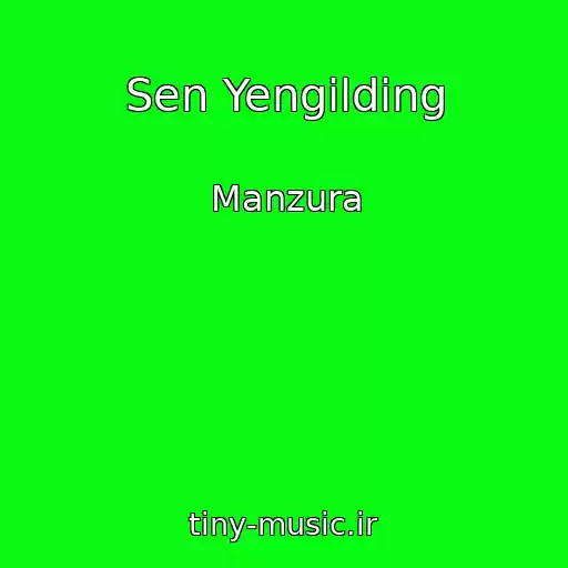 کاور آهنگ Sen Yengilding از Manzura