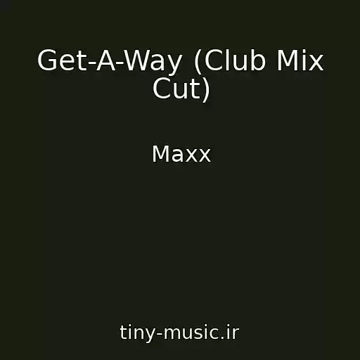 کاور آهنگ Get-A-Way (Club Mix Cut) از Maxx
