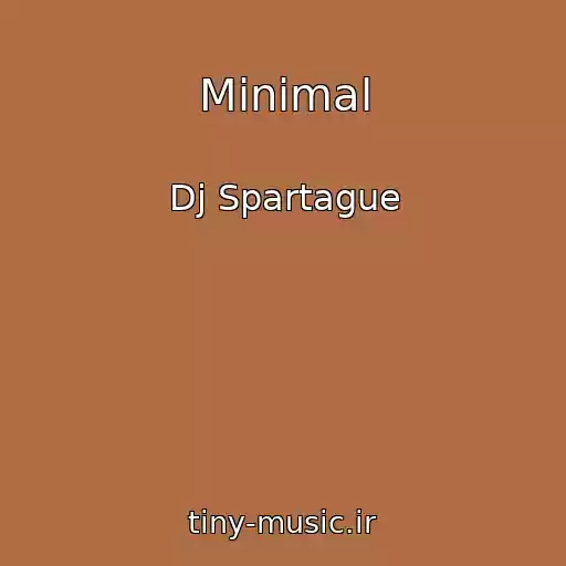 کاور آهنگ Minimal از Dj Spartague