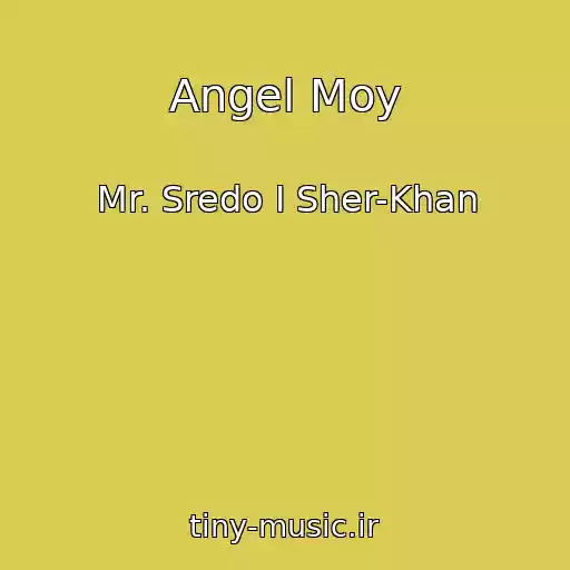 کاور آهنگ Angel Moy از Mr. Sredo I Sher-Khan