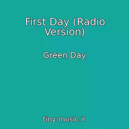 کاور آهنگ First Day (Radio Version) از Green Day