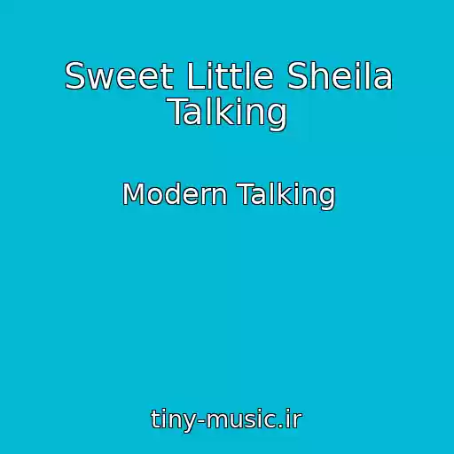 کاور آهنگ Sweet Little Sheila Talking از Modern Talking
