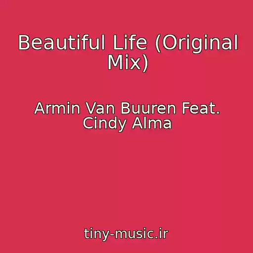 کاور آهنگ Beautiful Life (Original Mix) از Armin Van Buuren Feat. Cindy Alma