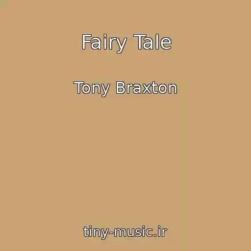 کاور آهنگ Fairy Tale از Tony Braxton