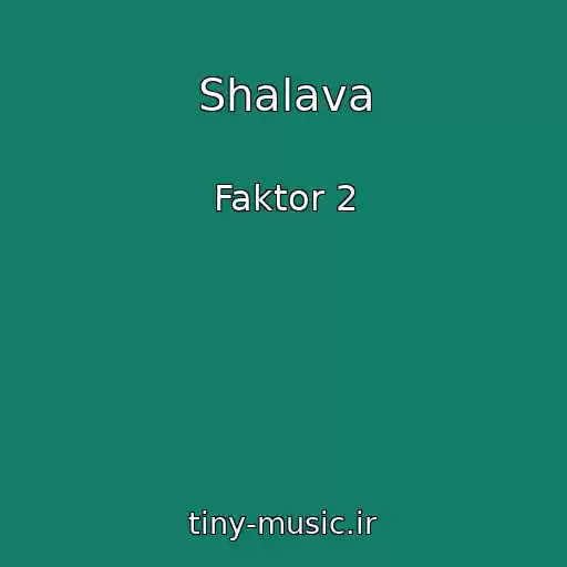 کاور آهنگ Shalava از Faktor 2