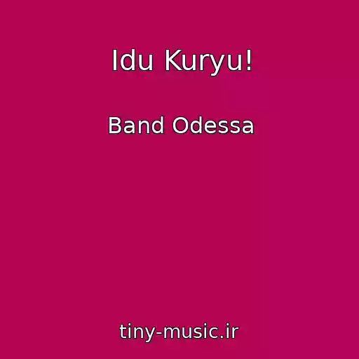 کاور آهنگ Idu Kuryu! از Band Odessa