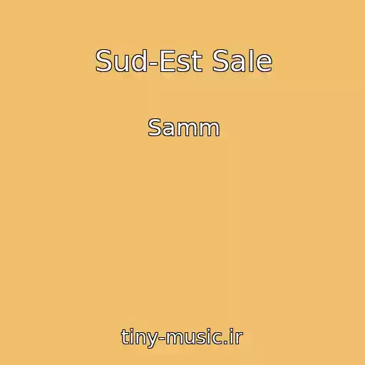 کاور آهنگ Sud-Est Sale از Samm