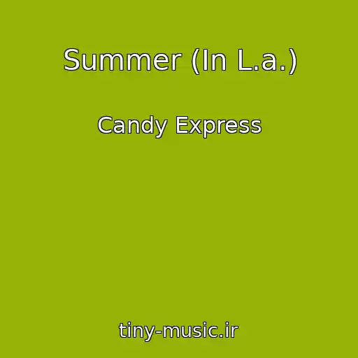 کاور آهنگ Summer (In L.a.) از Candy Express