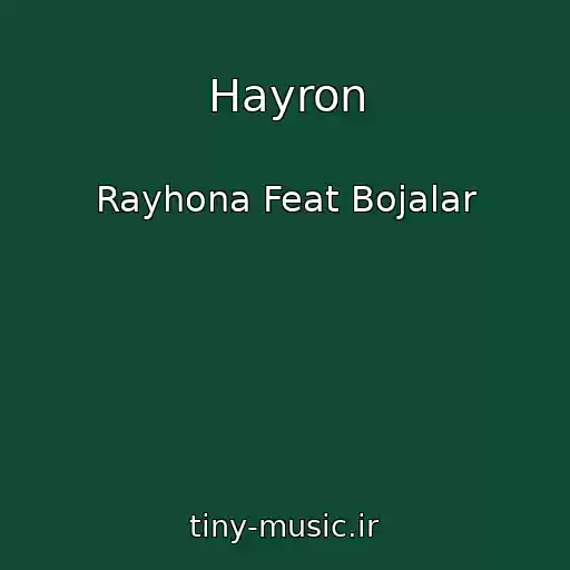 کاور آهنگ Hayron از Rayhona Feat Bojalar