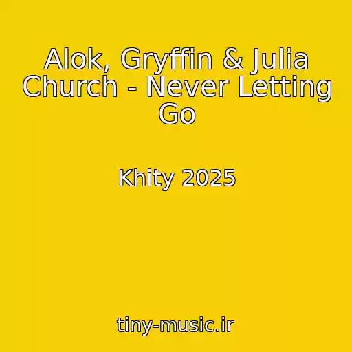 کاور آهنگ Alok, Gryffin & Julia Church - Never Letting Go از Khity 2025