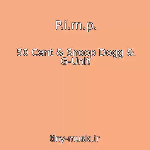 کاور آهنگ P.i.m.p. از 50 Cent & Snoop Dogg & G-Unit