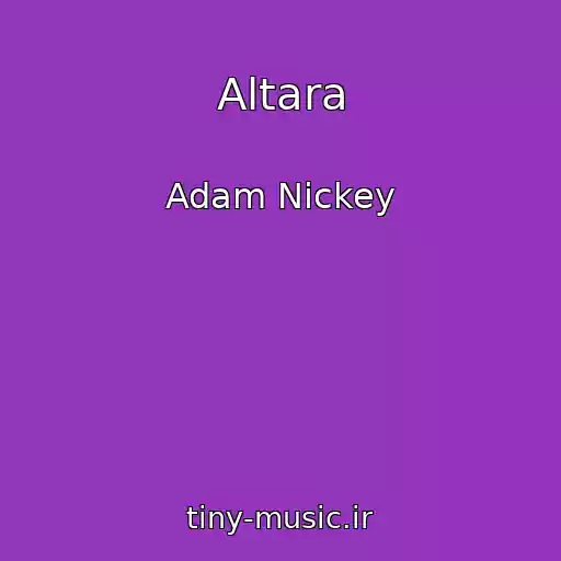 کاور آهنگ Altara از Adam Nickey