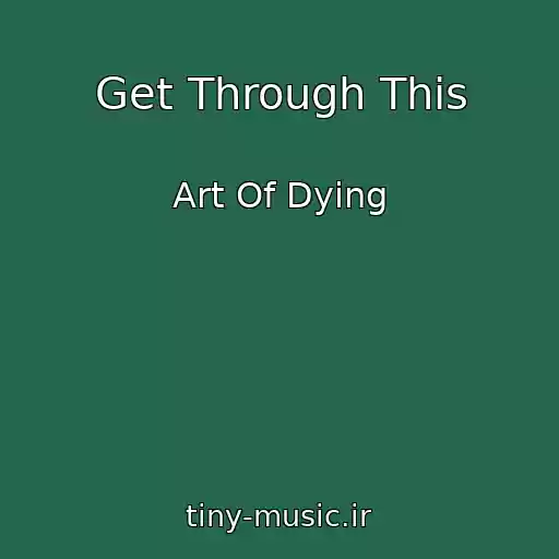 کاور آهنگ Get Through This از Art Of Dying