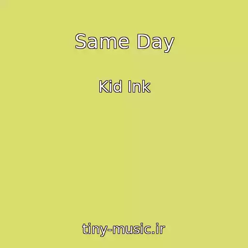 کاور آهنگ Same Day از Kid Ink