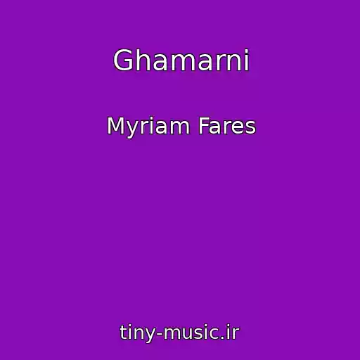 کاور آهنگ Ghamarni از Myriam Fares