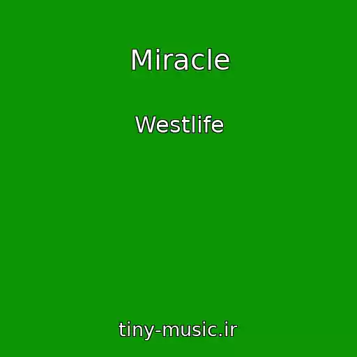 کاور آهنگ Miracle از Westlife