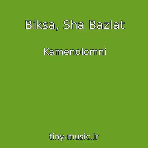 کاور آهنگ Biksa, Sha Bazlat از Kamenolomni