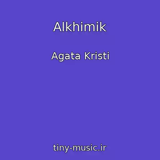 کاور آهنگ Alkhimik از Agata Kristi