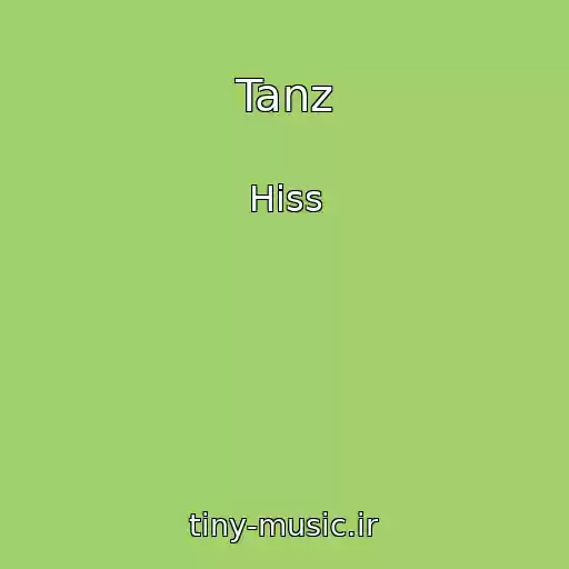 کاور آهنگ Tanz از Hiss