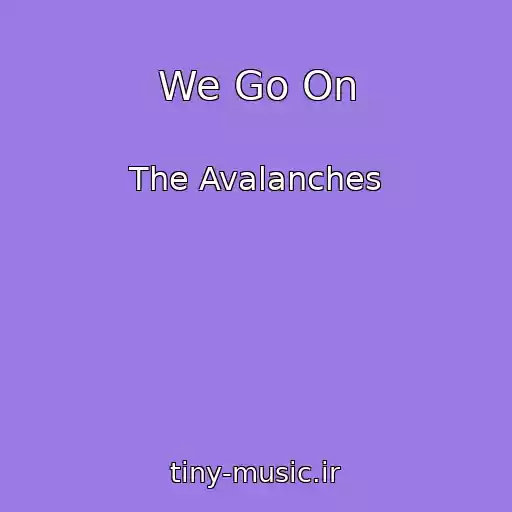کاور آهنگ We Go On از The Avalanches
