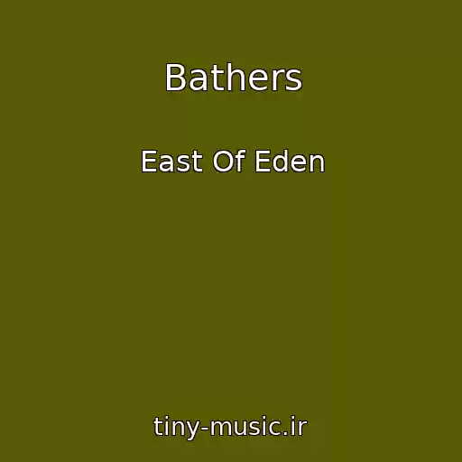 کاور آهنگ Bathers از East Of Eden