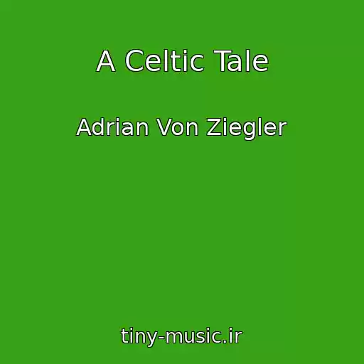 کاور آهنگ A Celtic Tale از Adrian Von Ziegler