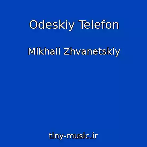 کاور آهنگ Odeskiy Telefon از Mikhail Zhvanetskiy