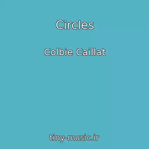 کاور آهنگ Circles از Colbie Caillat