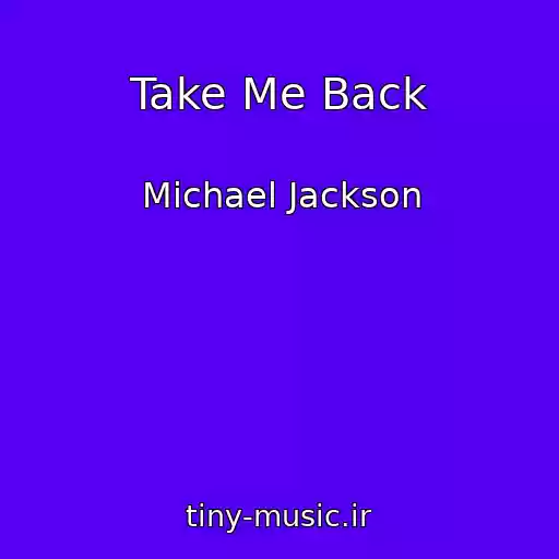 کاور آهنگ Take Me Back از Michael Jackson