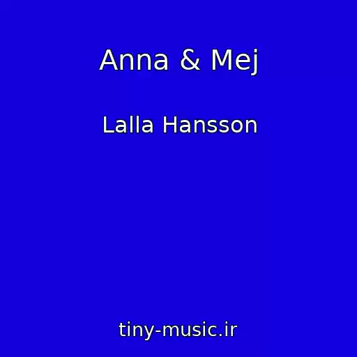 کاور آهنگ Anna & Mej از Lalla Hansson