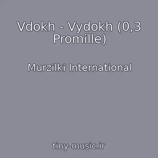 کاور آهنگ Vdokh - Vydokh (0,3 Promille) از Murzilki International