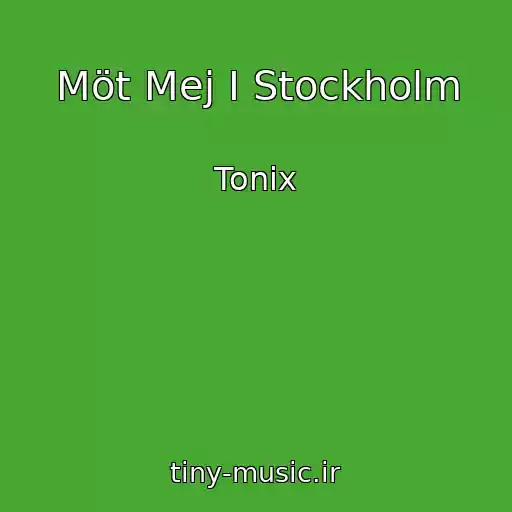 کاور آهنگ Möt Mej I Stockholm از Tonix