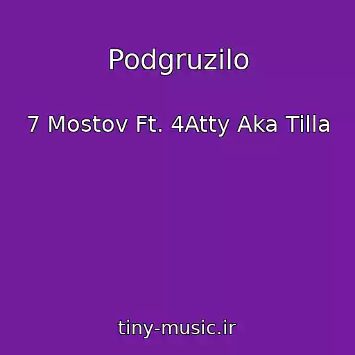 کاور آهنگ Podgruzilo از 7 Mostov Ft. 4Atty Aka Tilla