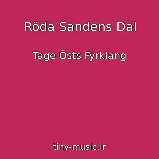 کاور آهنگ Röda Sandens Dal از Tage Östs Fyrklang