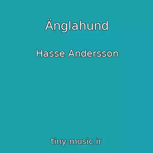 کاور آهنگ Änglahund از Hasse Andersson