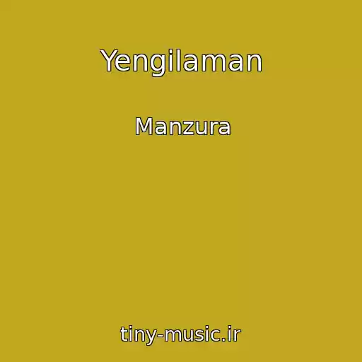 کاور آهنگ Yengilaman از Manzura