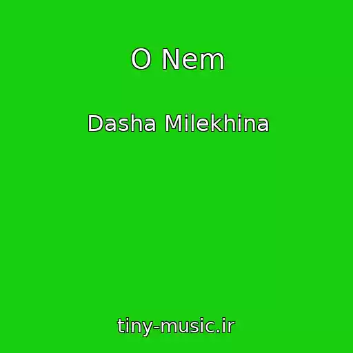 کاور آهنگ O Nem از Dasha Milekhina