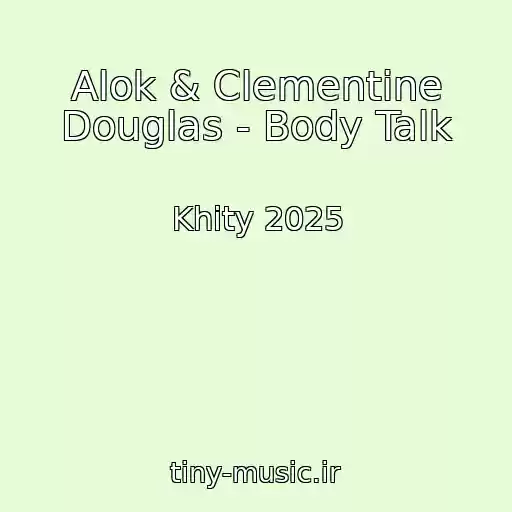 کاور آهنگ Alok & Clementine Douglas - Body Talk از Khity 2025