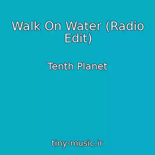 کاور آهنگ Walk On Water (Radio Edit) از Tenth Planet