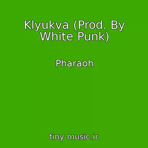کاور آهنگ Klyukva (Prod. By White Punk) از Pharaoh
