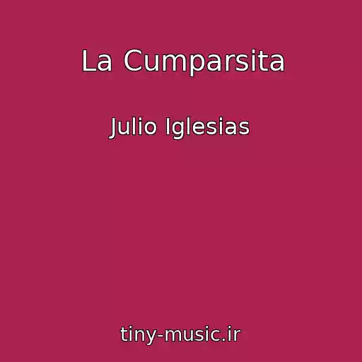 کاور آهنگ La Cumparsita از Julio Iglesias