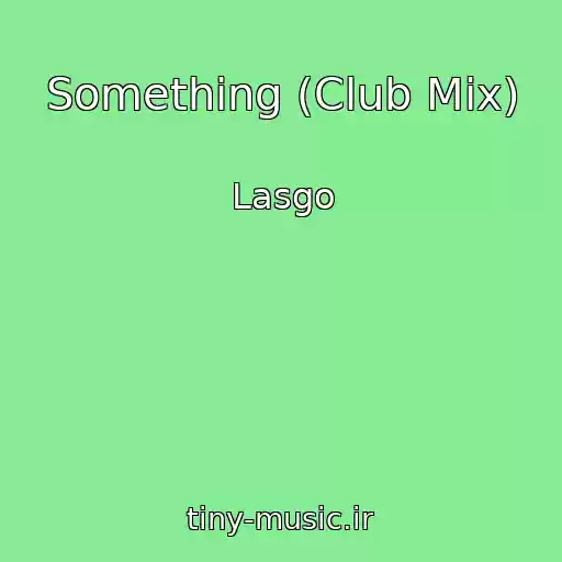 کاور آهنگ Something (Club Mix) از Lasgo