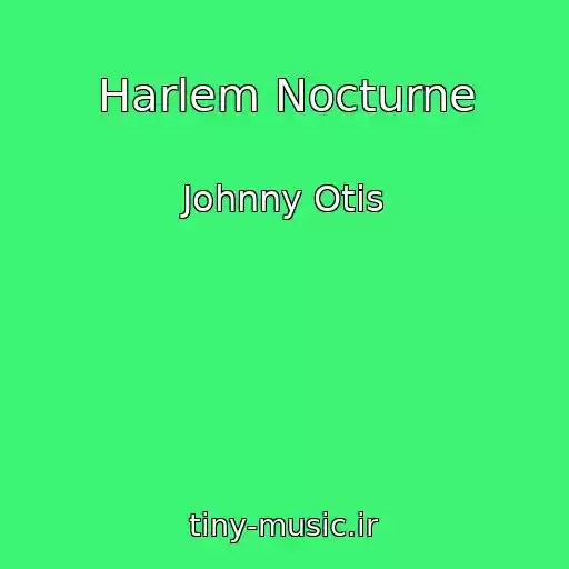 کاور آهنگ Harlem Nocturne از Johnny Otis