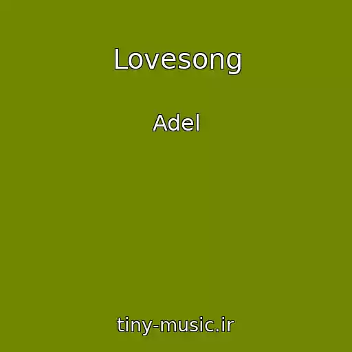 کاور آهنگ Lovesong از Adel