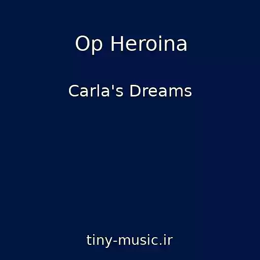 کاور آهنگ Op Heroina از Carla's Dreams