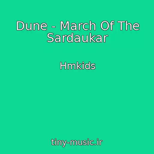 کاور آهنگ Dune - March Of The Sardaukar از Hmkids